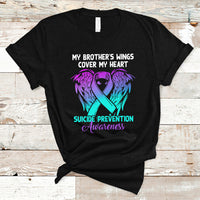 Suicide Prevention Awareness T Shirt Suicide Awareness Support My Brother's Wings Cover My Heart - Wonder Print Shop
