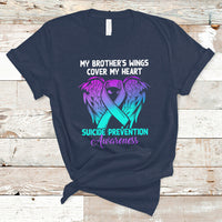 Suicide Prevention Awareness T Shirt Suicide Awareness Support My Brother's Wings Cover My Heart - Wonder Print Shop