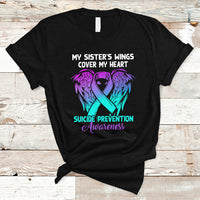 Suicide Prevention Awareness T Shirt Suicide Awareness Support My Sister's Wings Cover My Heart - Wonder Print Shop