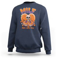 Fall Vibes Sweatshirt MILF Man I Love Fall Funny Spooky Skeleton Pumpkin Halloween - Wonder Print Shop