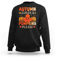 Fall Vibes Sweatshirt Autumn Leaves And Pumpkin Please Scary Pumpkin Halloween - Wonder Print Shop