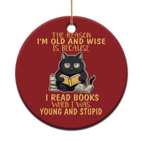 Black Cat Reading Christmas Ornament I'm Old And Wise Because I Read Books When I Was Young And Stupid Funny Reading Lover - Wonder Print Shop