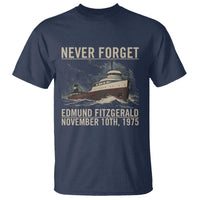 Never Forget Edmund Fitzgerald Tribute T Shirt November 10 1975 Shipwreck Memorial - Wonder Print Shop