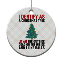 I Identify as a Christmas Tree Ceramic Ornament Funny Lit and Dead Inside Holiday Humor - Wonder Print Shop