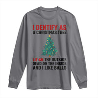 I Identify as a Christmas Tree Long Sleeve Shirt Funny Lit and Dead Inside Holiday Humor - Wonder Print Shop
