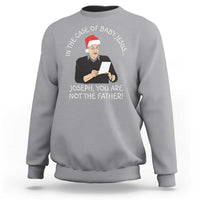Funny Christmas Jesus Paternity Test Sweatshirt Joseph You Are Not the Father Holiday Humor - Wonder Print Shop