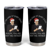 Funny Christmas Jesus Paternity Test Tumbler Cup Joseph You Are Not the Father Holiday Humor - Wonder Print Shop