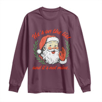 Funny Santa He is On the List Christmas Long Sleeve Shirt Sassy Retro Holiday Humor - Wonder Print Shop