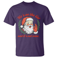 Funny Santa He is On the List Christmas T Shirt Sassy Retro Holiday Humor - Wonder Print Shop