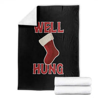 Funny Christmas Stocking Throw Blanket Well Hung Naughty Holiday Inappropriate Humor - Wonder Print Shop