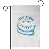 I Turn Hot Dogs Into Hot Logs Garden Flag Funny Food Pun for BBQ Bros Toilet Humor Kings - Wonder Print Shop