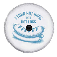I Turn Hot Dogs Into Hot Logs Spare Tire Cover Funny Food Pun for BBQ Bros Toilet Humor Kings - Wonder Print Shop