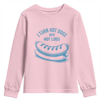 I Turn Hot Dogs Into Hot Logs Youth Sweatshirt Funny Food Pun for BBQ Bros Toilet Humor Kings - Wonder Print Shop