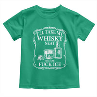 I Will Take My Whisky Neat Because F Ice Toddler T Shirt Whiskey Humor Edgy Political Drinking Pun - Wonder Print Shop