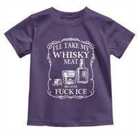 I Will Take My Whisky Neat Because F Ice Toddler T Shirt Whiskey Humor Edgy Political Drinking Pun - Wonder Print Shop
