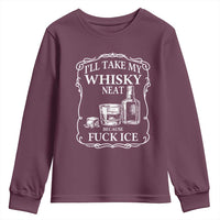 I Will Take My Whisky Neat Because F Ice Youth Sweatshirt Whiskey Humor Edgy Political Drinking Pun - Wonder Print Shop
