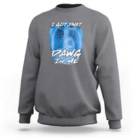 I Got That Dawg In Me Sweatshirt Funny Pitbull Xray Ironic Meme Viral Quote