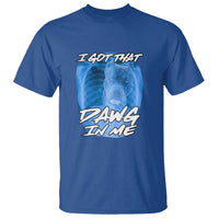 I Got That Dawg In Me T Shirt Funny Pitbull Xray Ironic Meme Viral Quote