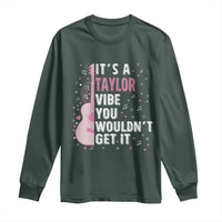 Taylor Name Long Sleeve Shirt It's A Taylor Vibe You Wouldn't Get It