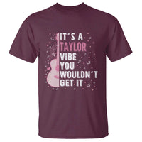 Taylor Name T Shirt It's A Taylor Vibe You Wouldn't Get It