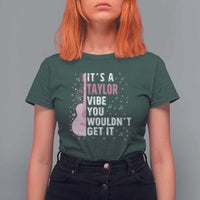 Taylor Name T Shirt For Women It's A Taylor Vibe You Wouldn't Get It