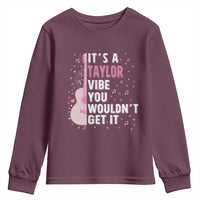 Taylor Name Youth Sweatshirt It's A Taylor Vibe You Wouldn't Get It