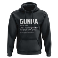 Cool Gun Grandpa Enthusiast Hoodie Funny Gunpa Definition Like A Regular Grandpa But Plays With Guns