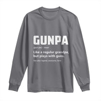 Cool Gun Grandpa Enthusiast Long Sleeve Shirt Funny Gunpa Definition Like A Regular Grandpa But Plays With Guns