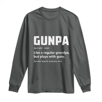 Cool Gun Grandpa Enthusiast Long Sleeve Shirt Funny Gunpa Definition Like A Regular Grandpa But Plays With Guns