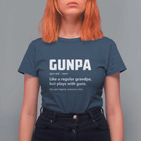 Cool Gun Grandpa Enthusiast T Shirt For Women Funny Gunpa Definition Like A Regular Grandpa But Plays With Guns - Wonder Print Shop