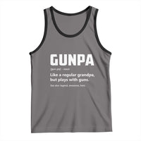 Cool Gun Grandpa Enthusiast Tank Top Funny Gunpa Definition Like A Regular Grandpa But Plays With Guns