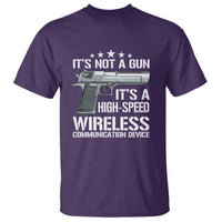 Funny Gun Lover T Shirt Its Not A Gun Its A High Speed Wireless Communication Device