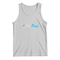 Funny Gun Owner Tank Top Only Guns Meme Parody