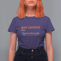 Funny Gun Control Definition T Shirt For Women Buying One When You Want Two Three Four Five Humorous Statement - Wonder Print Shop