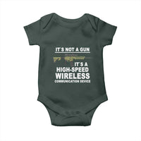 Funny Sarcastic Gun Meme Baby Onesie Its Not A Gun It's A High-Speed Wireless Communitation Device Rifle