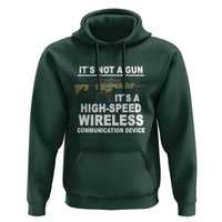 Funny Sarcastic Gun Meme Hoodie Its Not A Gun It's A High-Speed Wireless Communitation Device Rifle