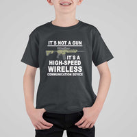 Funny Sarcastic Gun Meme T Shirt For Kid Its Not A Gun It's A High-Speed Wireless Communitation Device Rifle - Wonder Print Shop