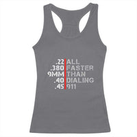 Funny Gun Owner Racerback Tank Top Faster Than Dialing 911 Bullet Diameter
