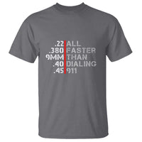 Funny Gun Owner T Shirt Faster Than Dialing 911 Bullet Diameter - Wonder Print Shop