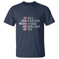 Funny Gun Owner T Shirt Faster Than Dialing 911 Bullet Diameter - Wonder Print Shop