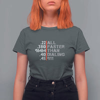Funny Gun Owner T Shirt For Women Faster Than Dialing 911 Bullet Diameter - Wonder Print Shop