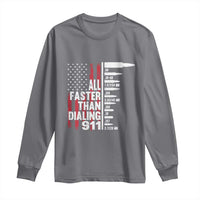 Funny Gun Lover Long Sleeve Shirt All Faster Than Dialing 911 Bullets American Flag