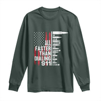 Funny Gun Lover Long Sleeve Shirt All Faster Than Dialing 911 Bullets American Flag