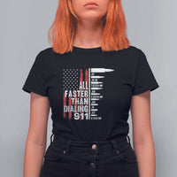 Funny Gun Lover T Shirt For Women All Faster Than Dialing 911 Bullets American Flag