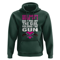Funny Gun Girls Hoodie Gun Safety Rule Don't Piss Of The Girl Holding The Gun Owner