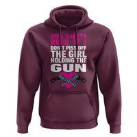 Funny Gun Girls Hoodie Gun Safety Rule Don't Piss Of The Girl Holding The Gun Owner