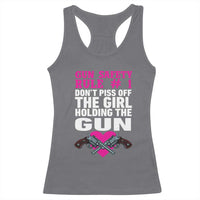 Funny Gun Girls Racerback Tank Top Gun Safety Rule Don't Piss Of The Girl Holding The Gun Owner