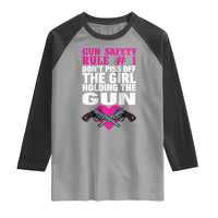 Funny Gun Girls Raglan Shirt Gun Safety Rule Don't Piss Of The Girl Holding The Gun Owner
