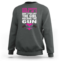 Funny Gun Girls Sweatshirt Gun Safety Rule Don't Piss Of The Girl Holding The Gun Owner