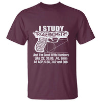 Funny Gun Lover T Shirt I Study Triggernometry Good With Numbers Guns Owner Enthusiast Gift